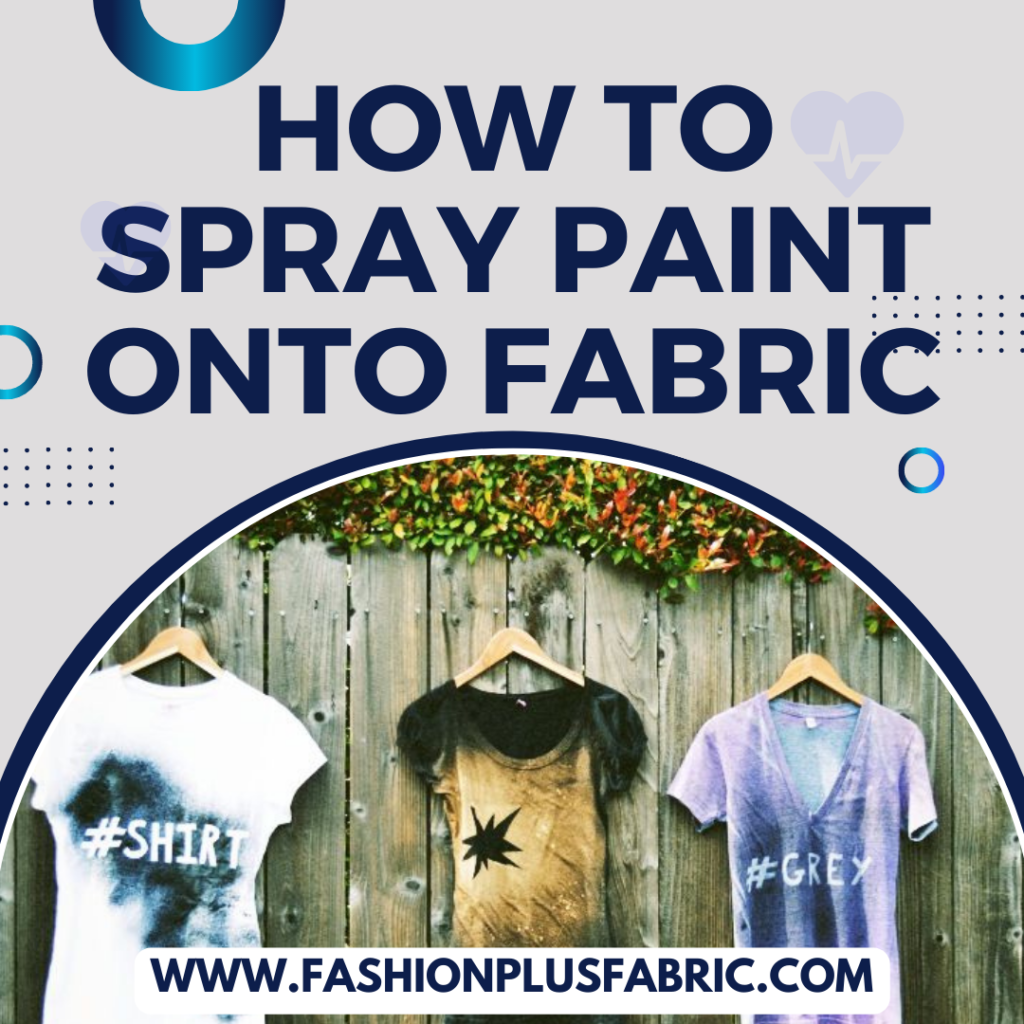 How to Spray Paint Onto Fabric  Spraying Paint on Fabric