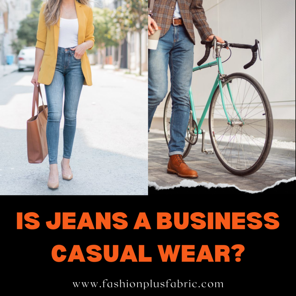 Is Jeans A Business Casual Wear