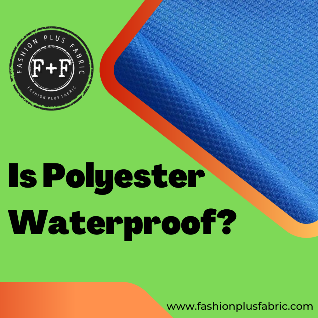 Is Polyester Waterproof
