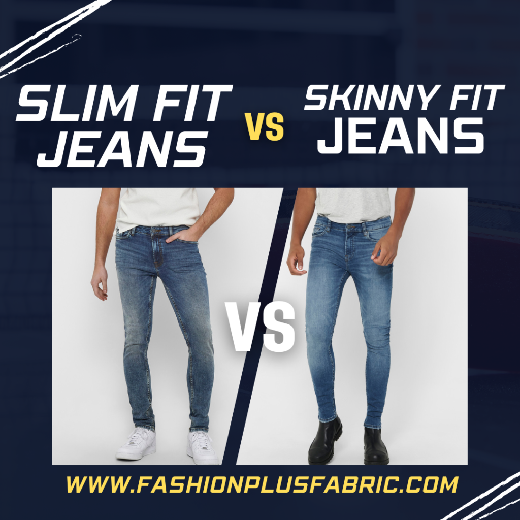 Slim vs. Skinny Jeans